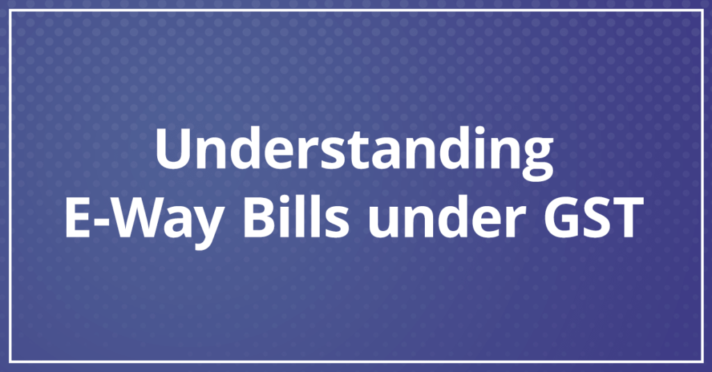 eway bill Errorfree and effortless eWay bill generation in one click